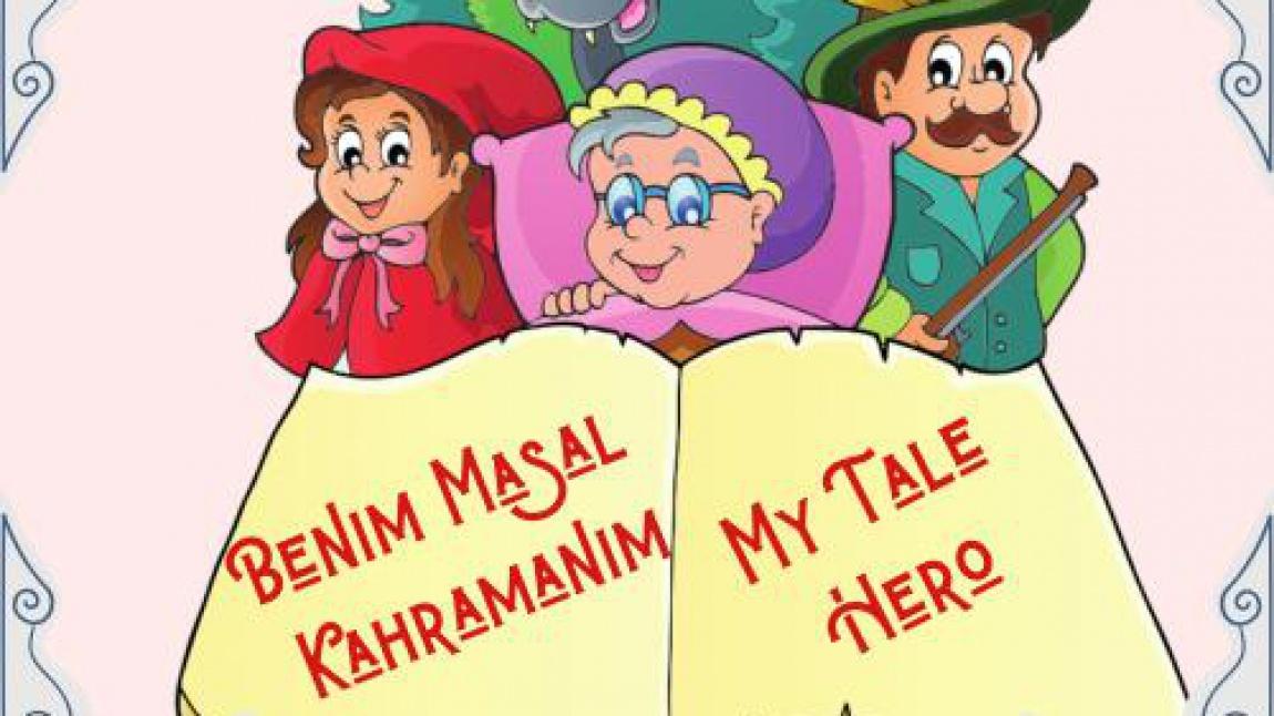 BENİM MASAL KAHRAMANIM / MY TALE HERO... E-Twinning Projesi